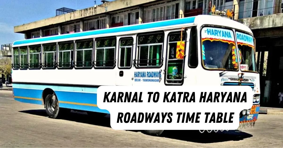 Karnal to Katra Haryana Roadways Time Table