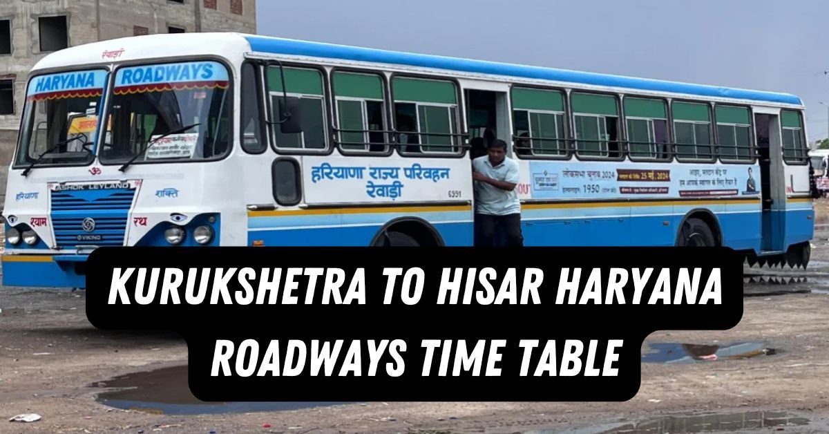 Kurukshetra to Hisar Haryana Roadways Time Table