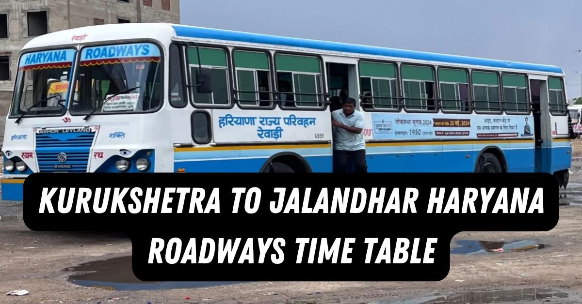Kurukshetra to Jalandhar Haryana Roadways Time Table