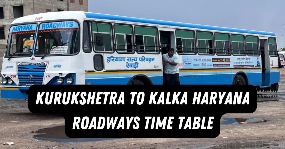 Kurukshetra to Kalka Haryana Roadways Time Table 1