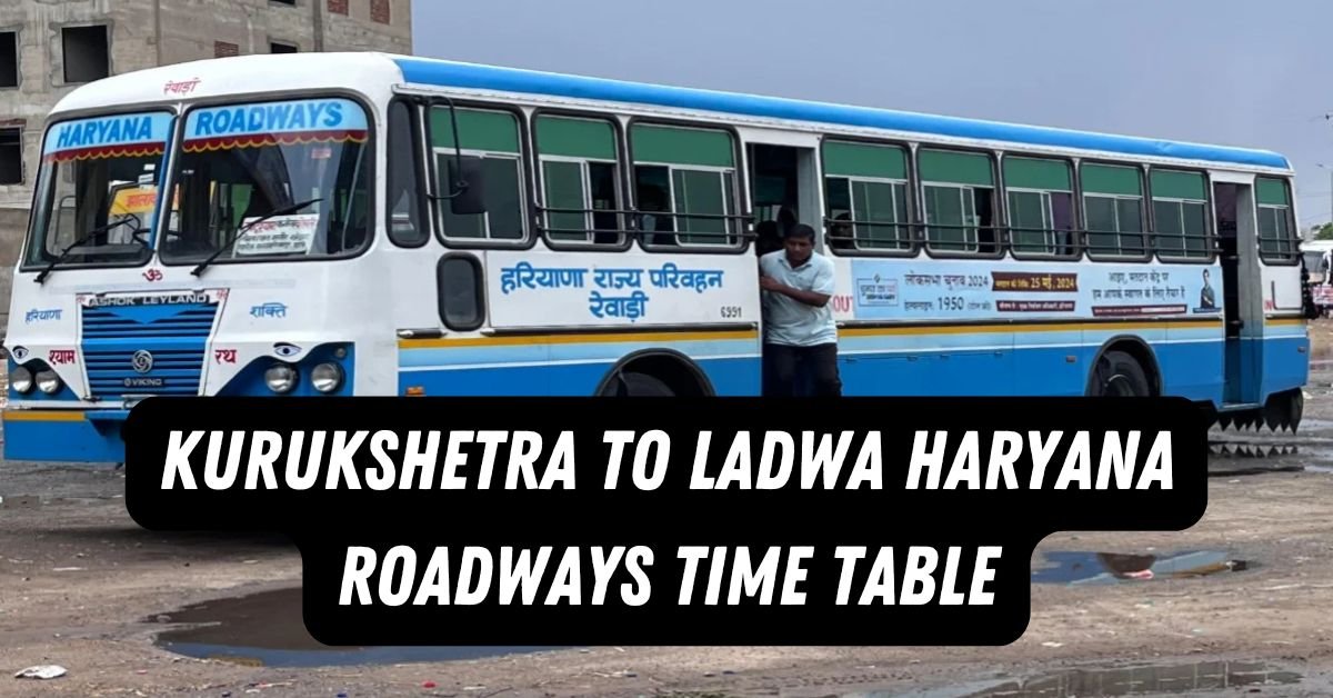 Kurukshetra to Ladwa Haryana Roadways Time Table