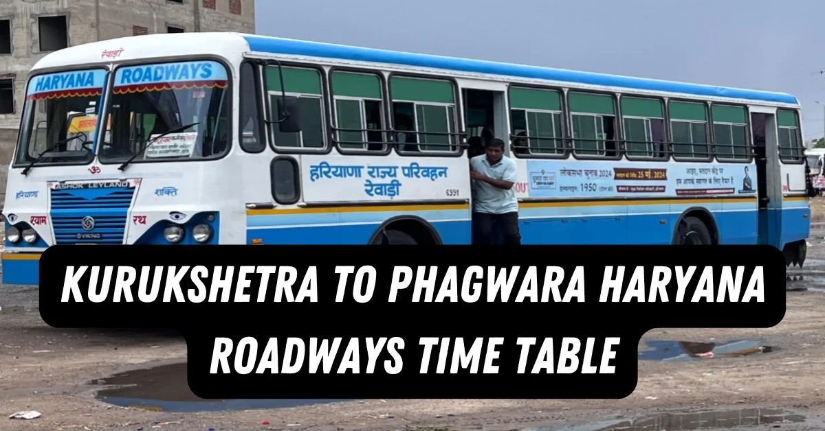 Kurukshetra to Phagwara Haryana Roadways Time Table