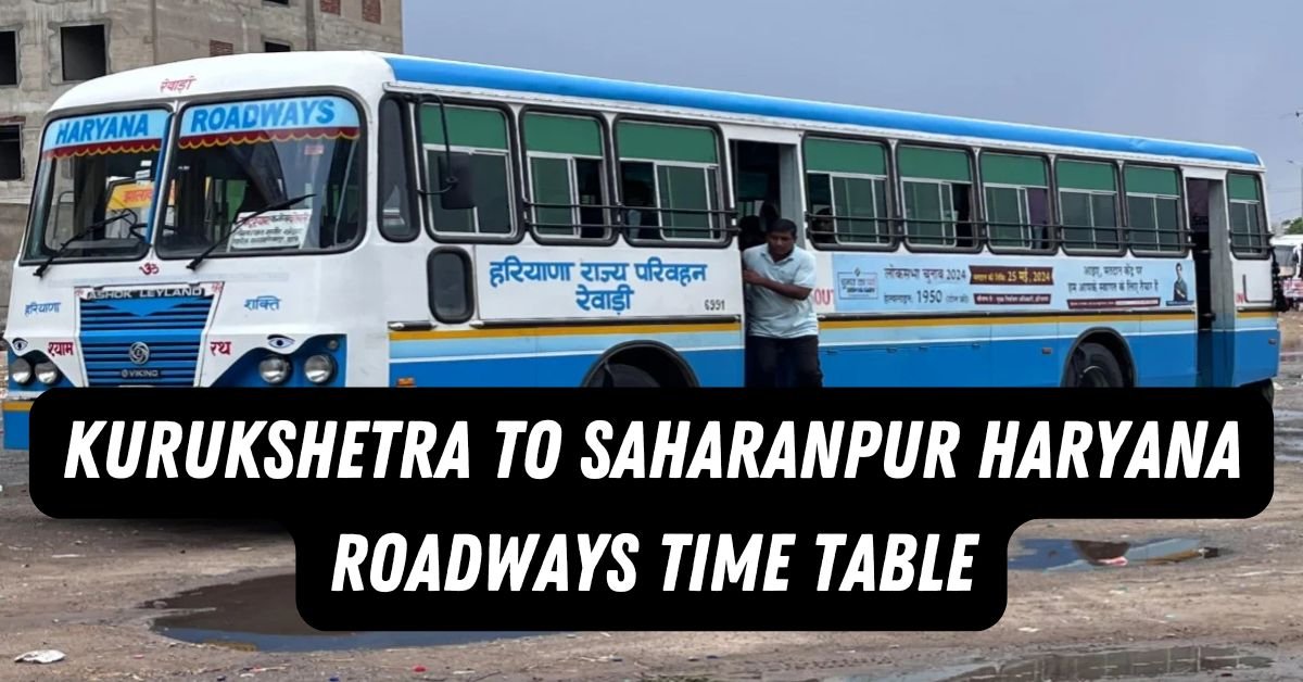 Kurukshetra to Saharanpur Haryana Roadways Time Table