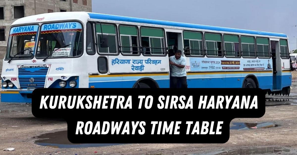 Kurukshetra to Sirsa Haryana Roadways Time Table
