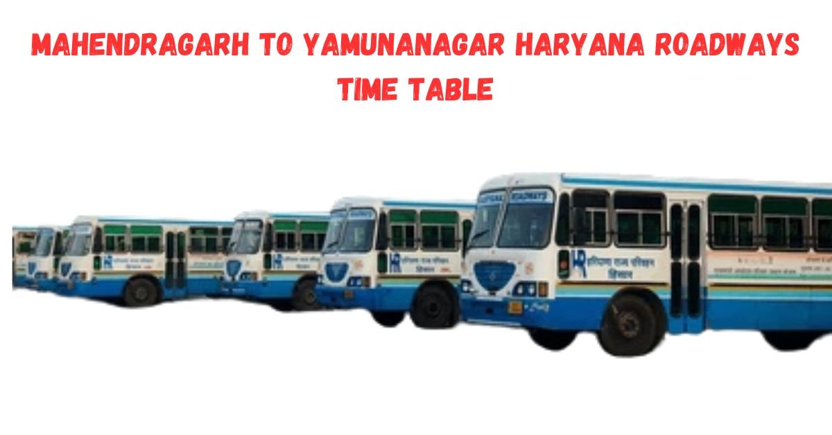 MAHENDRAGARH to YAMUNANAGAR Haryana Roadways Time Table