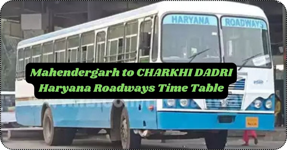 Mahendergarh to CHARKHI DADRI Haryana Roadways Time Table