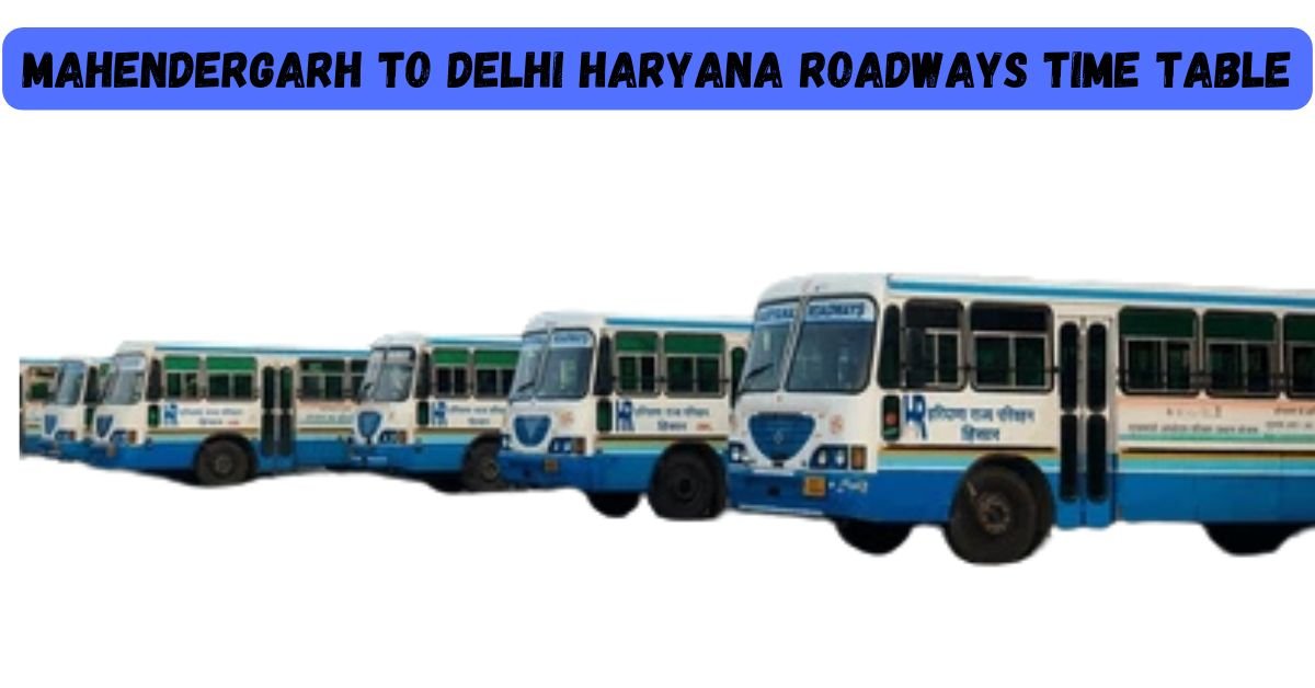 Mahendergarh to Delhi Haryana Roadways Time Table