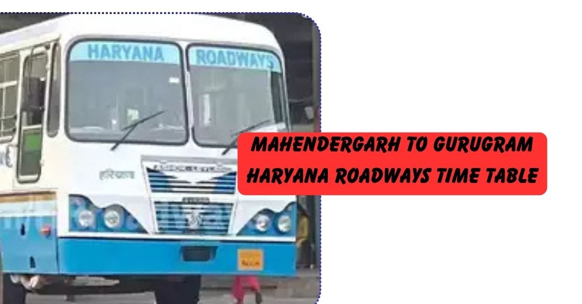 Mahendergarh to Gurugram Haryana Roadways Time Table