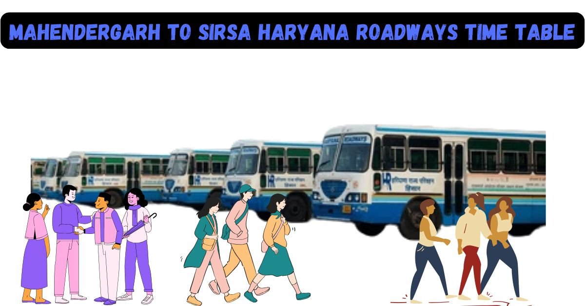 Mahendergarh to Sirsa Haryana Roadways Time Table
