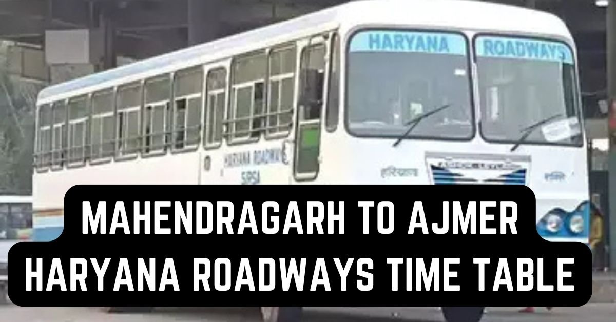 Mahendragarh to Ajmer Haryana Roadways Time Table