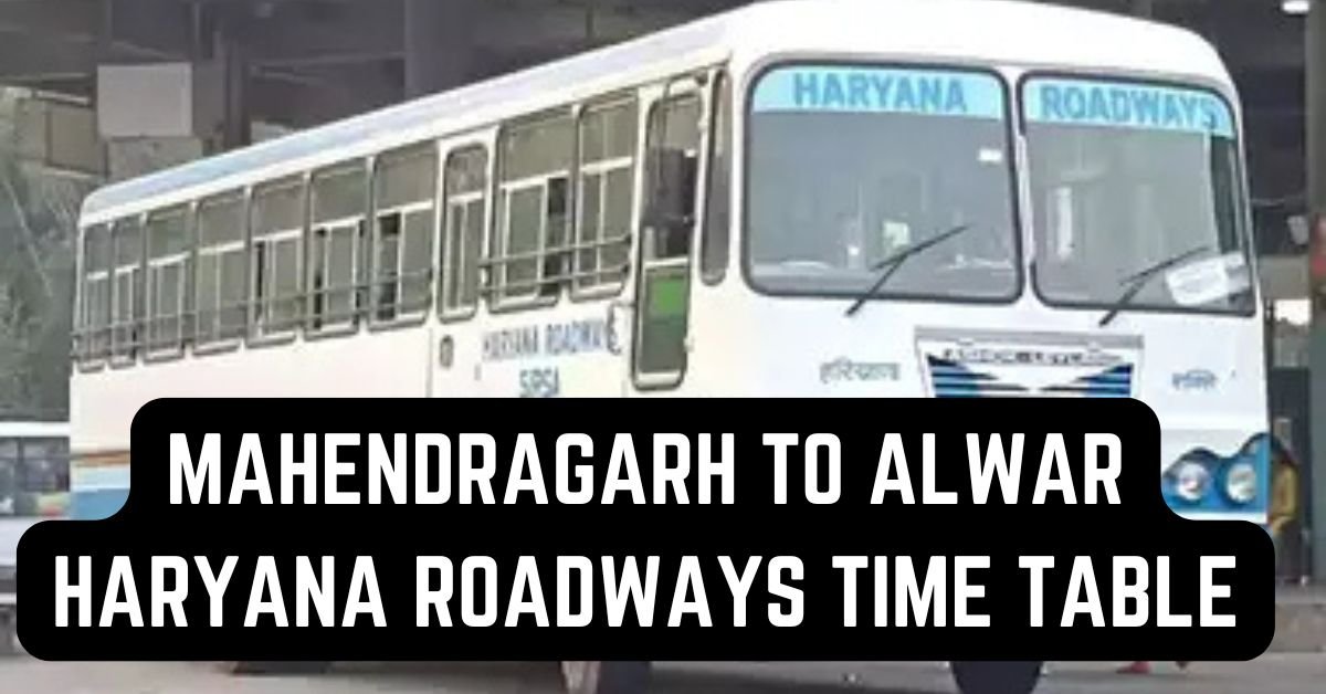 Mahendragarh to Alwar Haryana Roadways Time Table