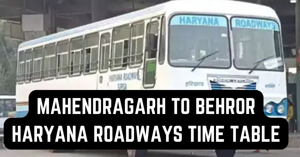 Mahendragarh to Behror Haryana Roadways Time Table