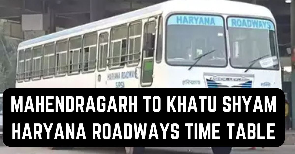 Mahendragarh to Khatu Shyam Haryana Roadways Time Table