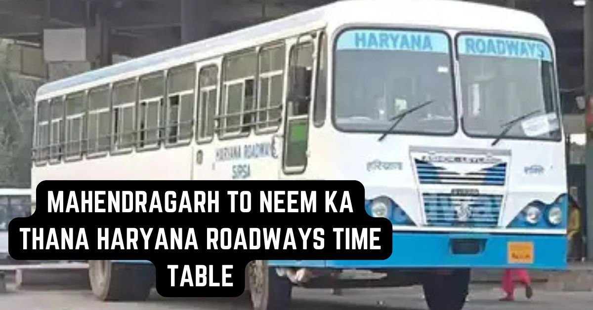 Mahendragarh to Neem Ka Thana Haryana Roadways Time Table