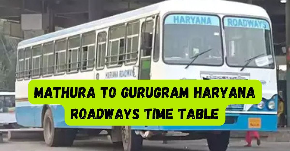 Mathura to Gurugram Haryana Roadways Time Table
