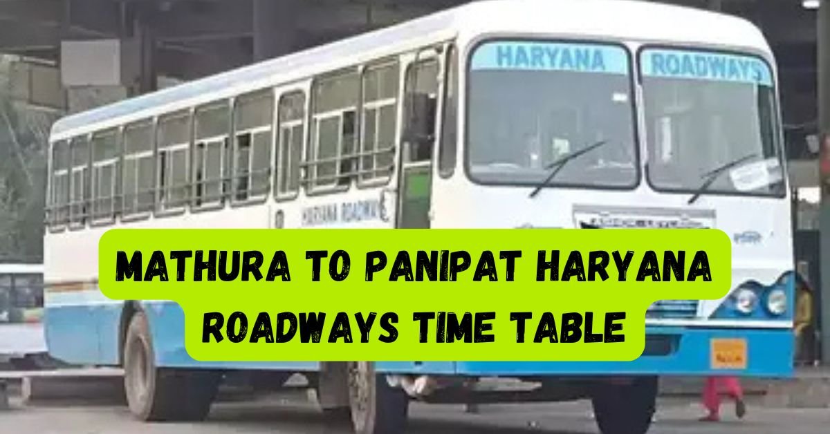 Mathura to Panipat Haryana Roadways Time Table