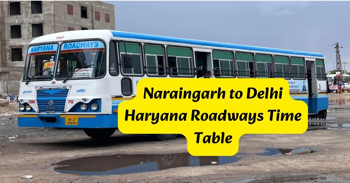 Naraingarh to Delhi Haryana Roadways Time Table