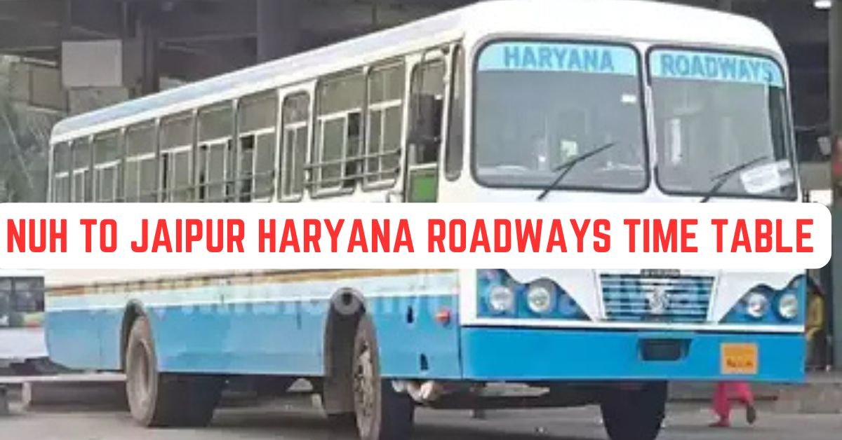 Nuh to Jaipur Haryana Roadways Time Table