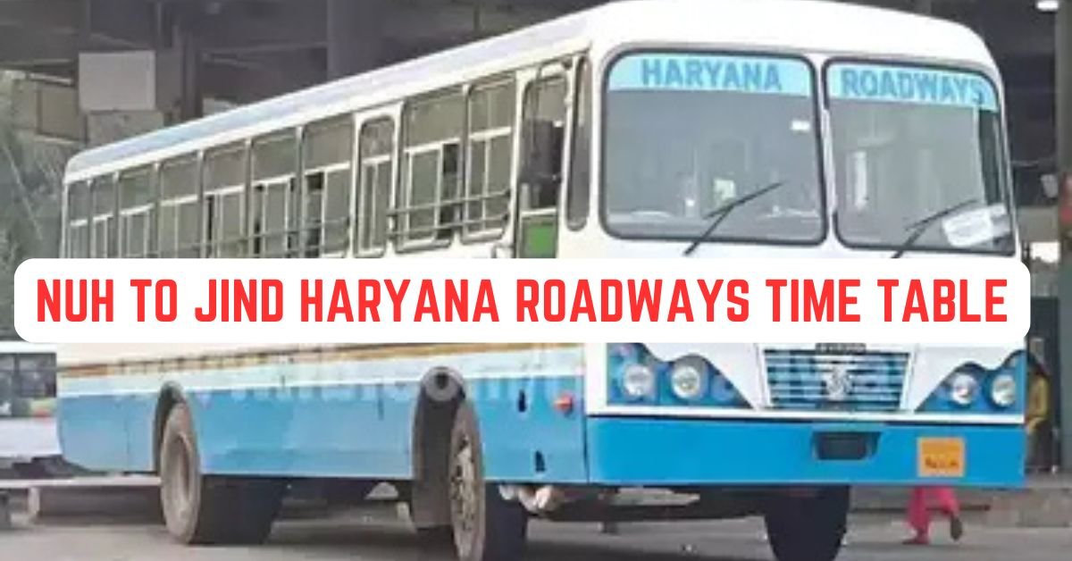 Nuh to Jind Haryana Roadways Time Table