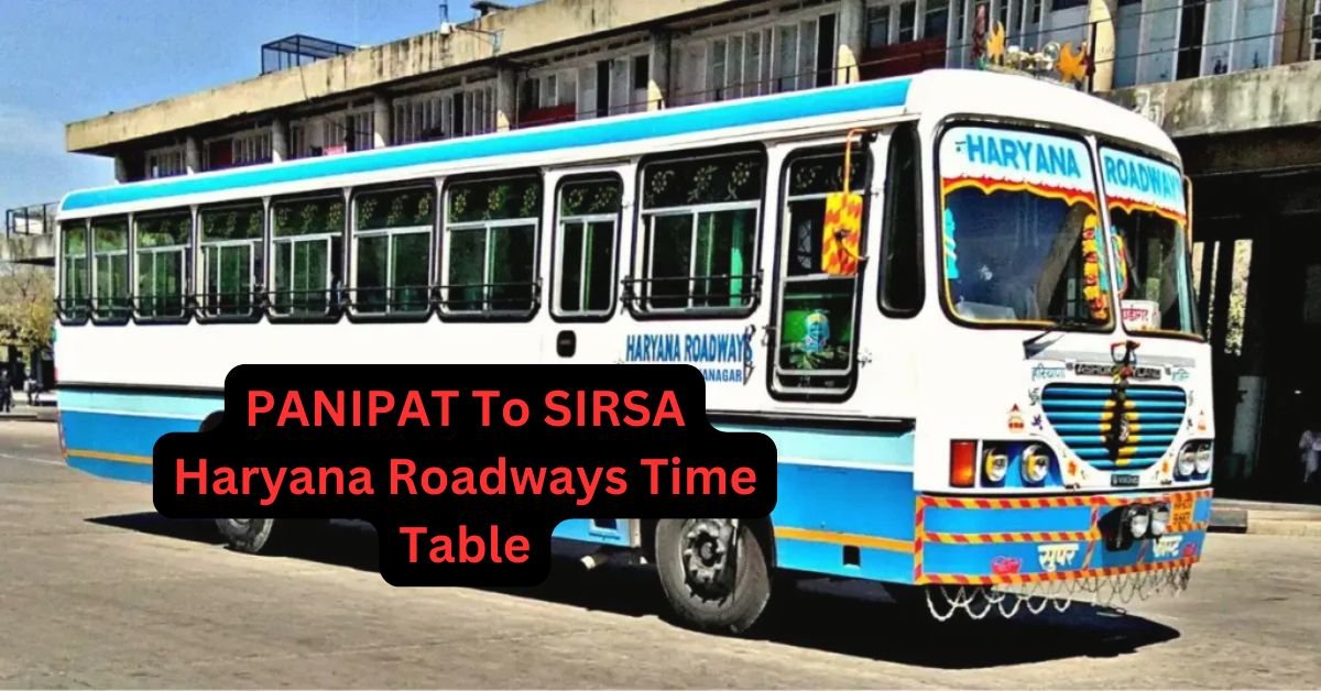 PANIPAT To SIRSA Haryana Roadways Time Table