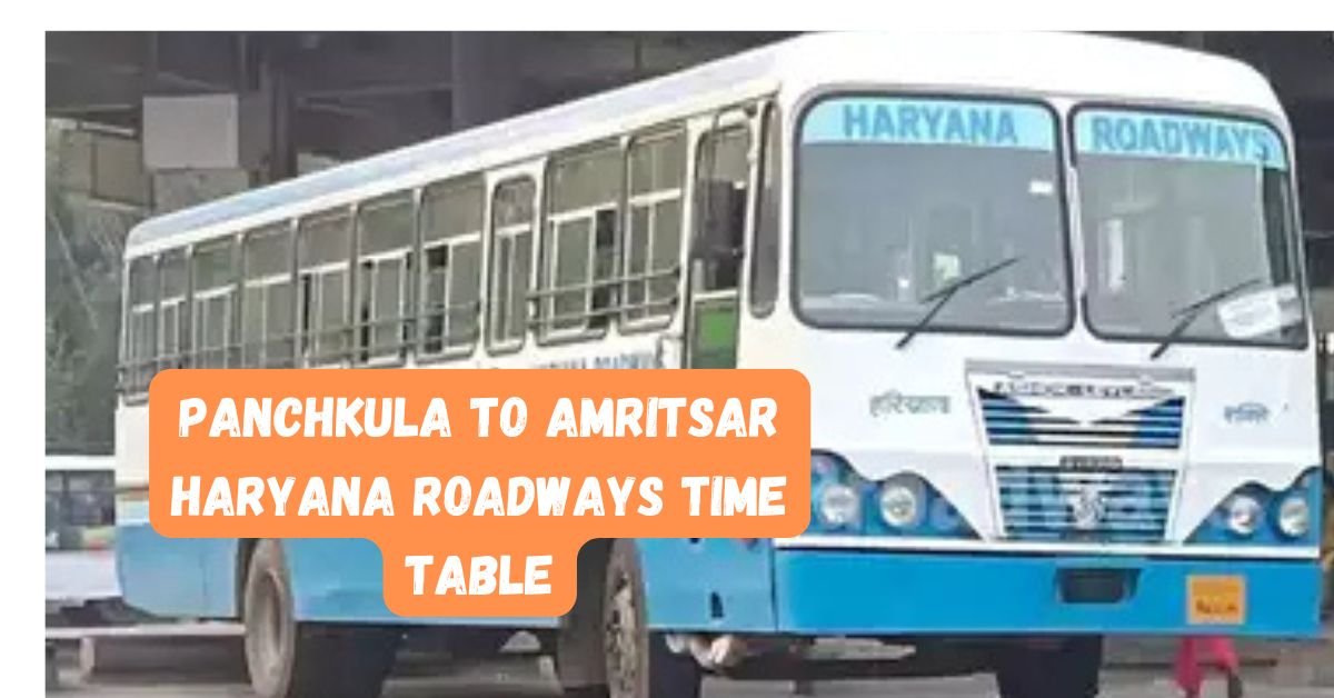 Panchkula to Amritsar Haryana Roadways Time Table