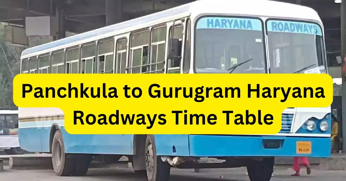 Panchkula to Gurugram Haryana Roadways Time Table