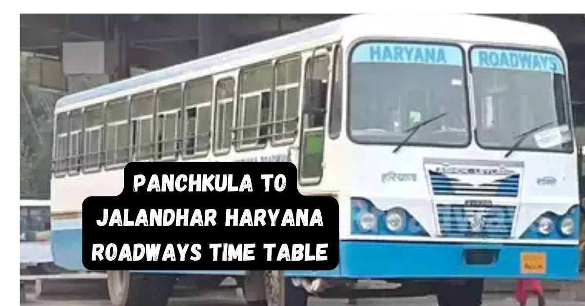 Panchkula to Jalandhar Haryana Roadways Time Table