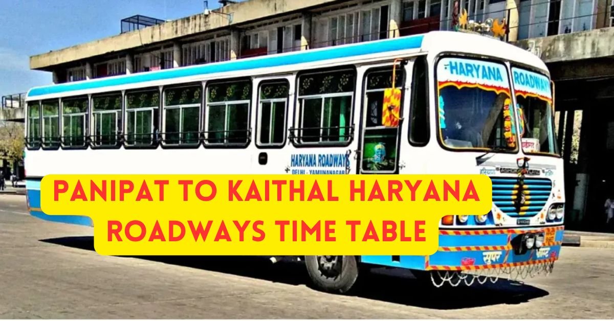 Panipat To Kaithal Haryana Roadways Time Table