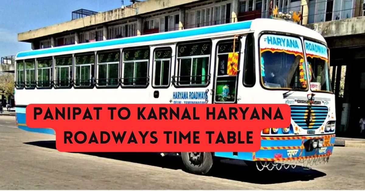 Panipat To Karnal Haryana Roadways Time Table