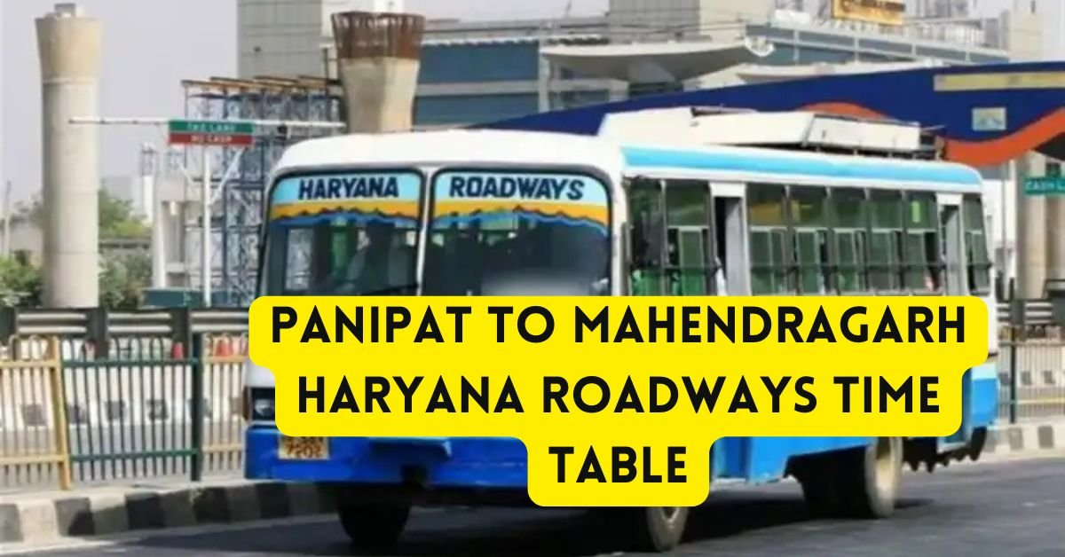 Panipat To Mahendragarh Haryana Roadways Time Table