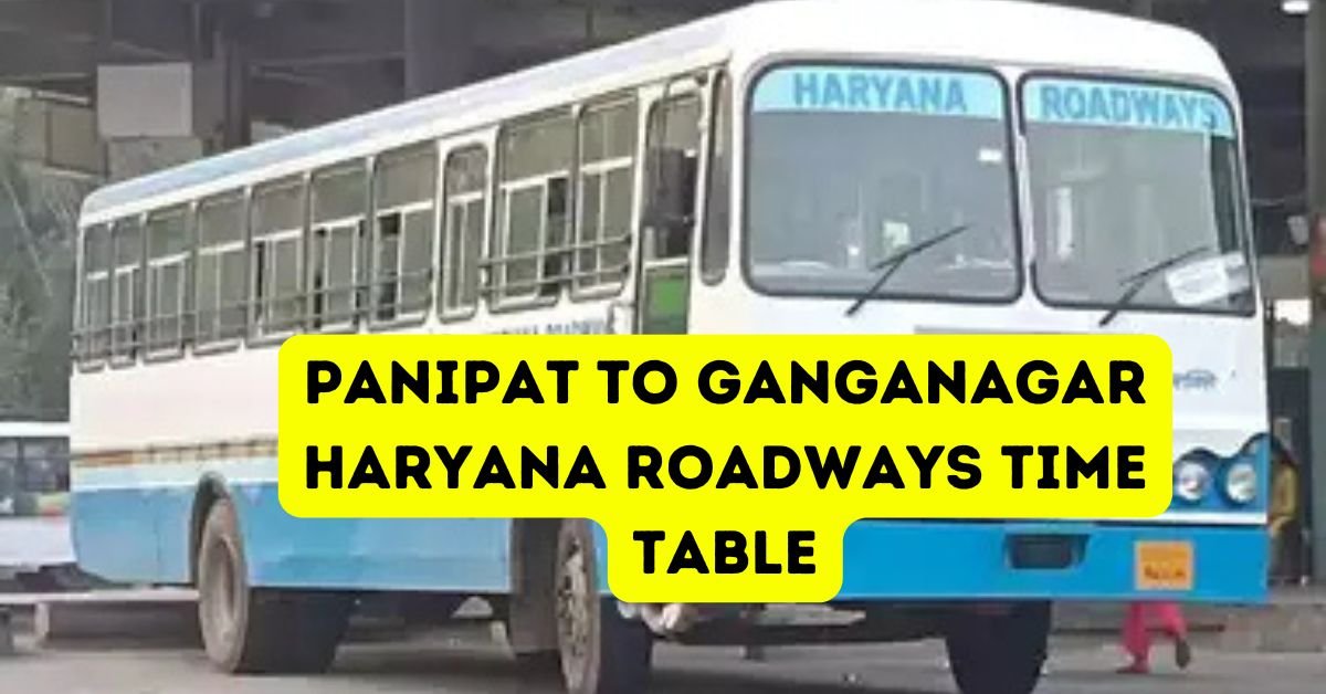 Panipat to Ganganagar Haryana Roadways Time Table