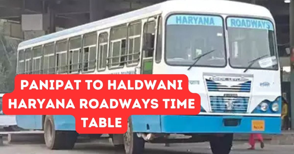 Panipat to Haldwani Haryana Roadways Time Table