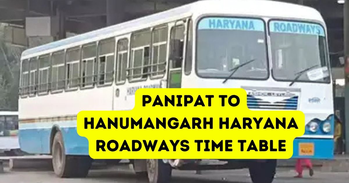 Panipat to Hanumangarh Haryana Roadways Time Table