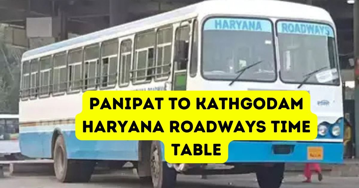 Panipat to Kathgodam Haryana Roadways Time Table