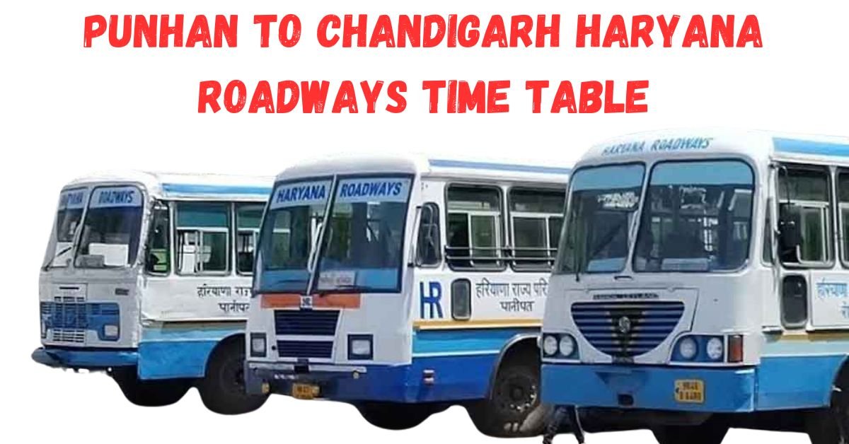Punhan to Chandigarh Haryana Roadways Time Table