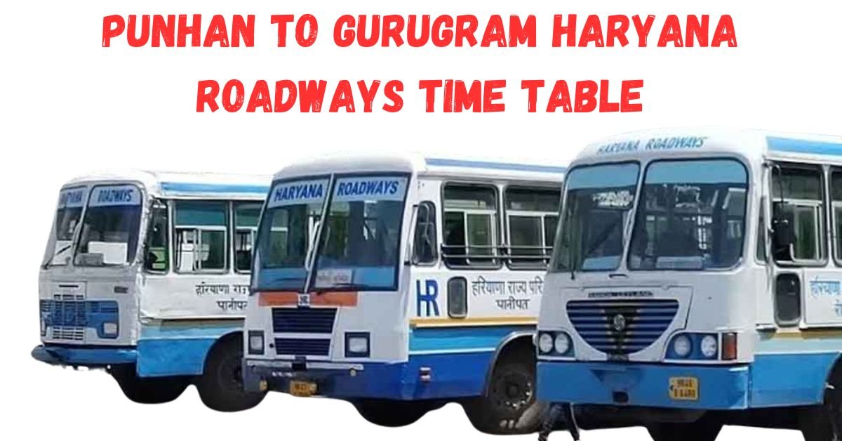 Punhan to Gurugram Haryana Roadways Time Table