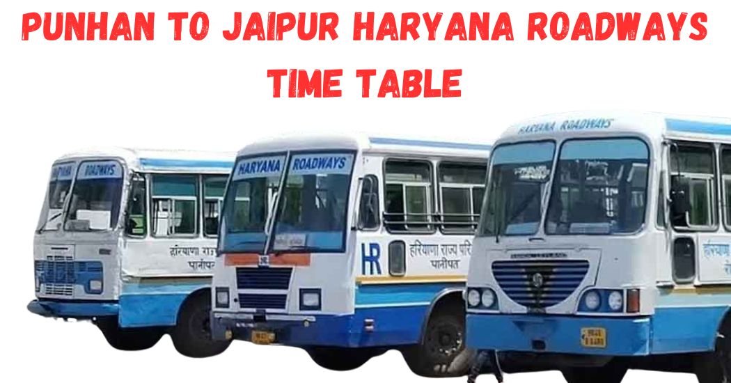 Punhan to Jaipur Haryana Roadways Time Table