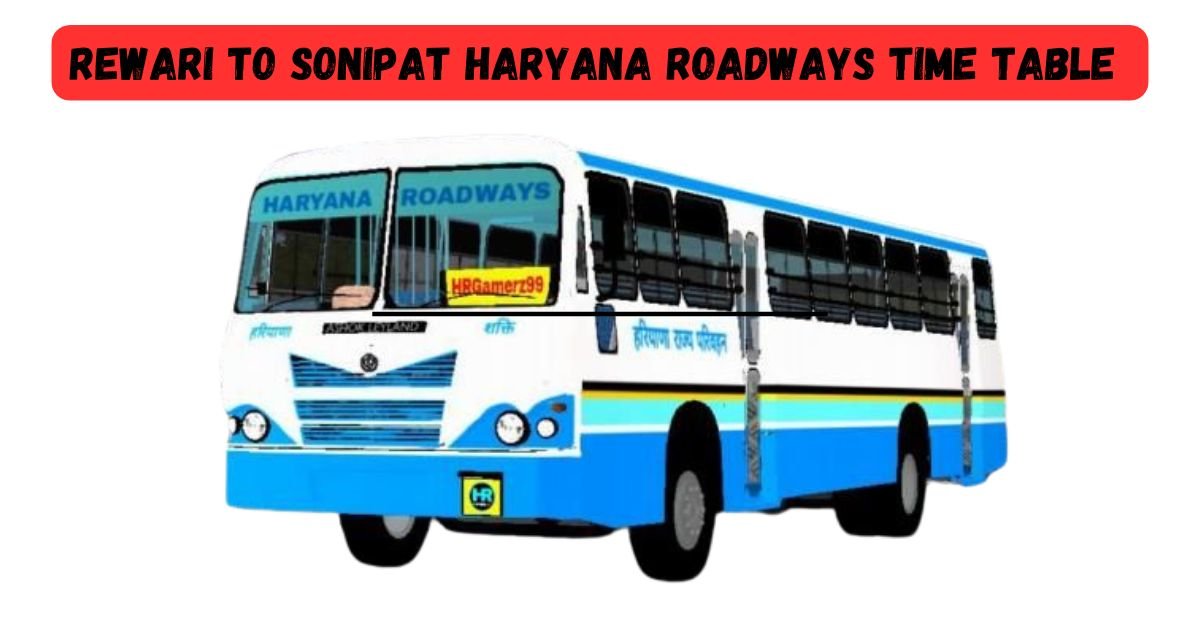 REWARI TO SONIPAT HARYANA ROADWAYS TIME TABLE
