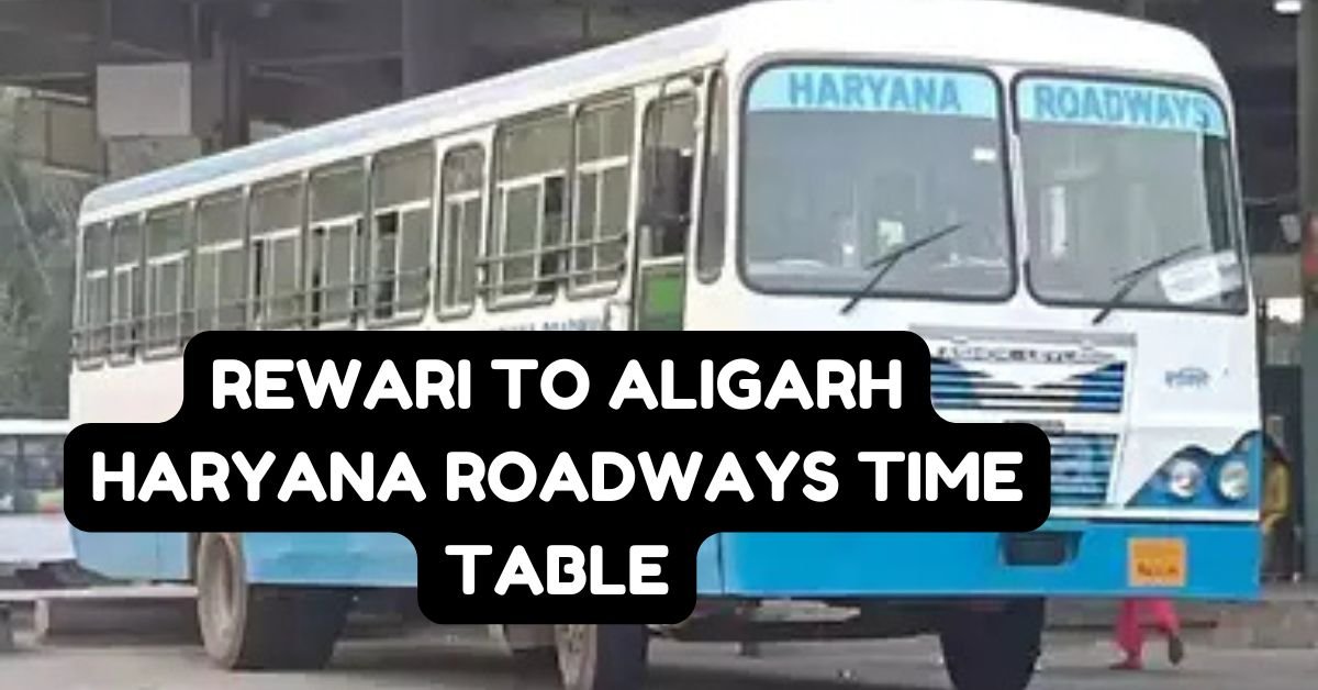 Rewari to Aligarh Haryana Roadways Time Table