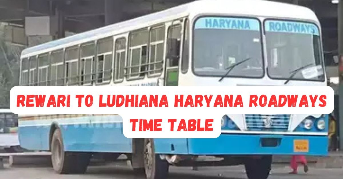 Rewari to Ludhiana Haryana Roadways Time Table