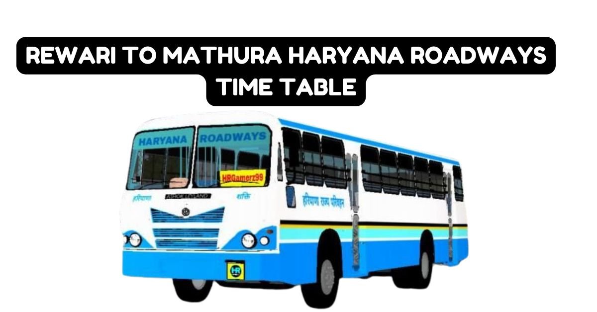 Rewari to Mathura Haryana Roadways Time Table
