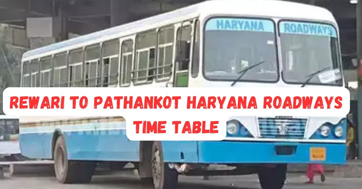 Rewari to Pathankot Haryana Roadways Time Table