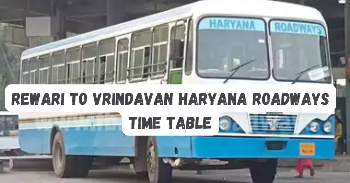 Rewari to Vrindavan Haryana Roadways Time Table