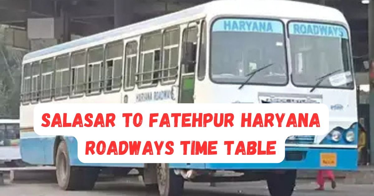 Salasar to Fatehpur Haryana Roadways Time Table