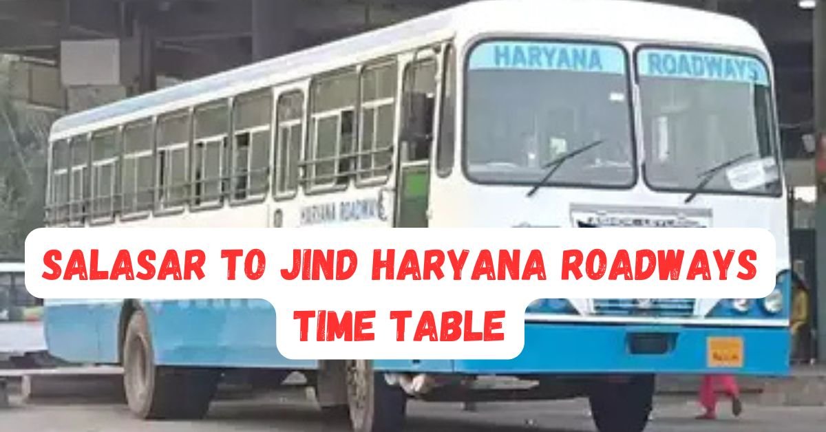 Salasar to Jind Haryana Roadways Time Table
