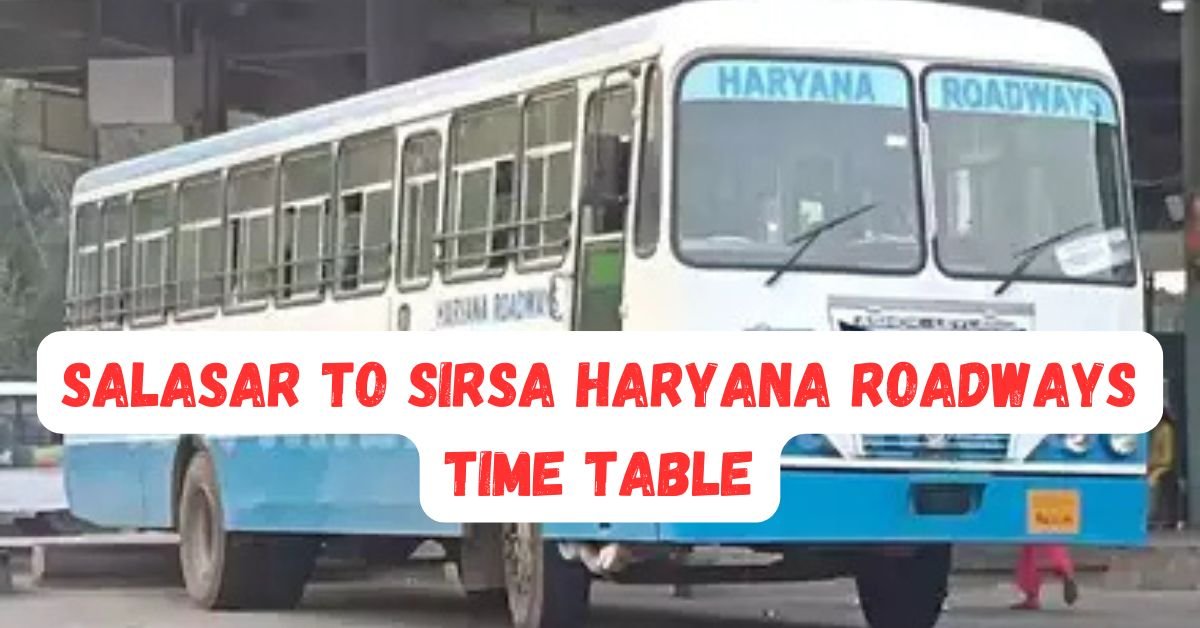 Salasar to Sirsa Haryana Roadways Time Table