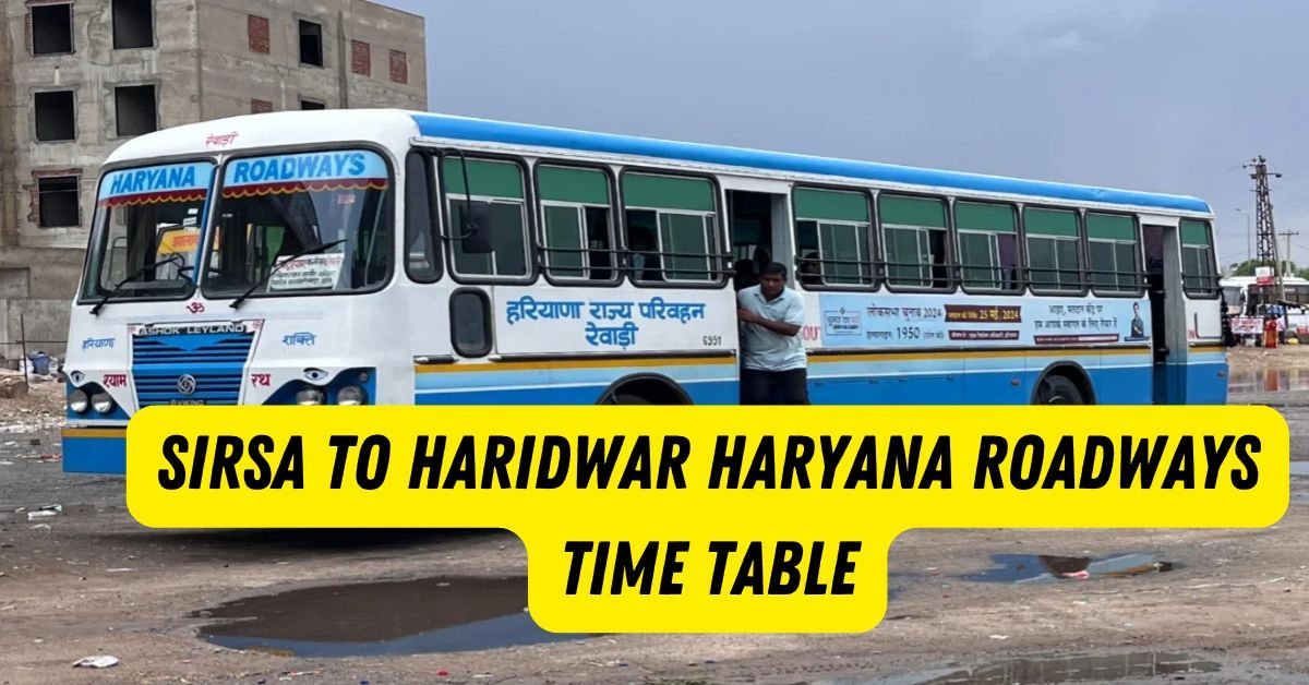 Sirsa to Haridwar Haryana Roadways Time Table
