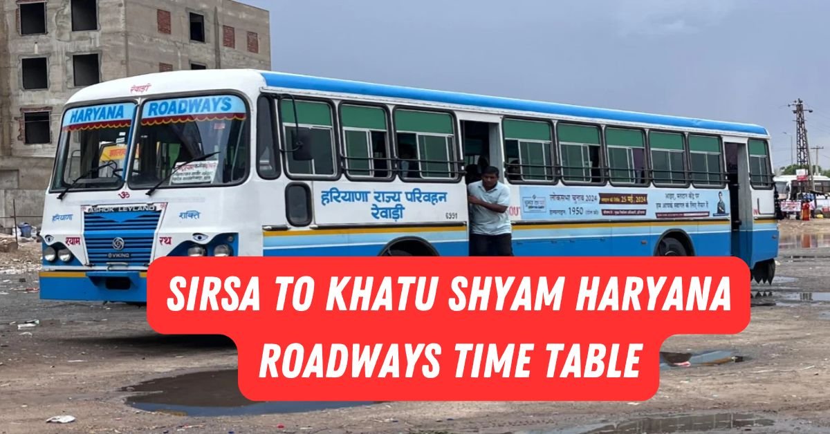 Sirsa to Khatu Shyam Haryana Roadways Time Table
