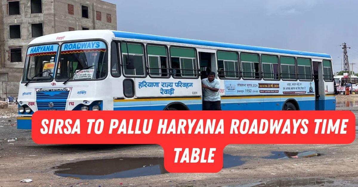 Sirsa to Pallu Haryana Roadways Time Table