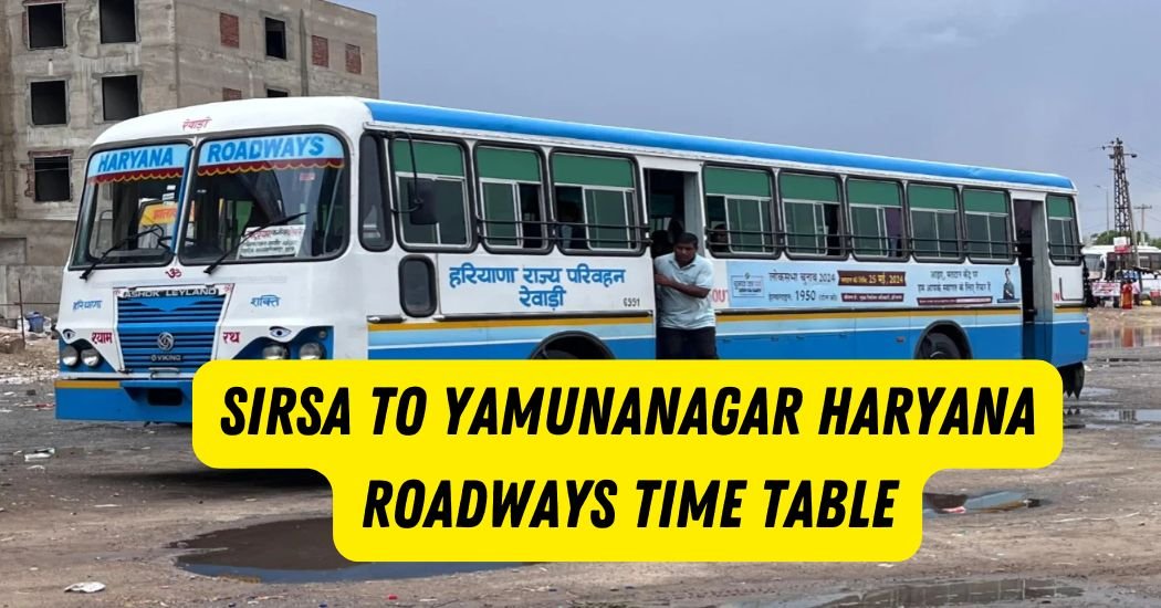 Sirsa to Yamunanagar Haryana Roadways Time Table